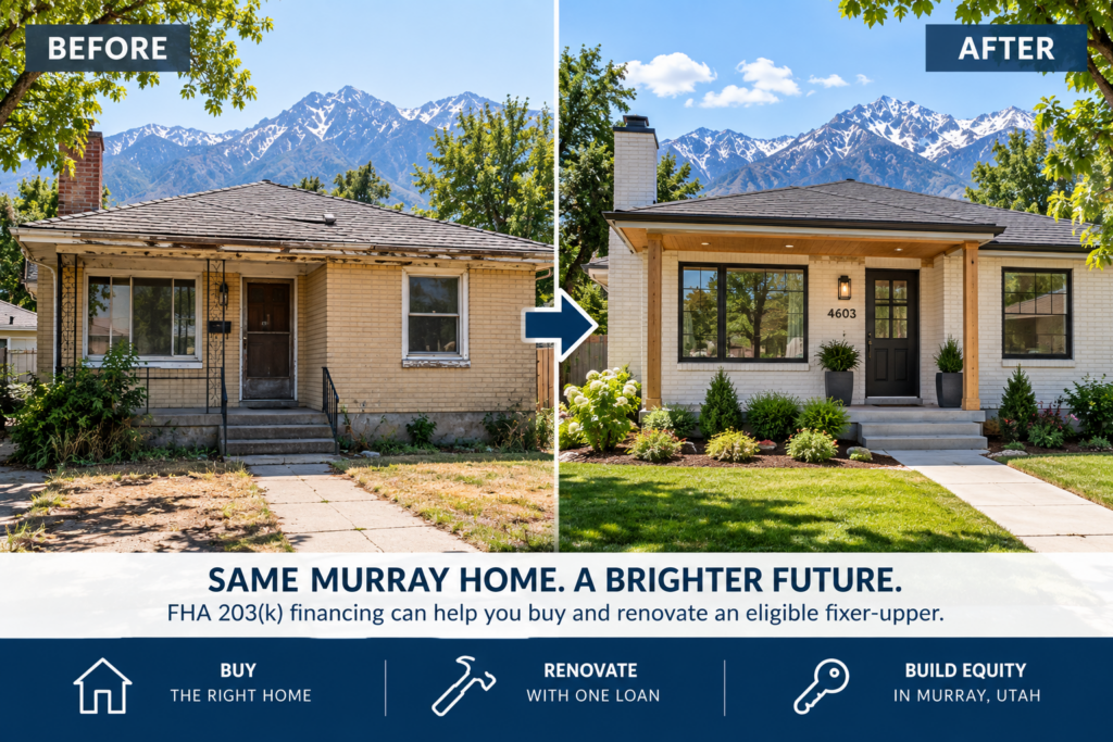 Murray Utah fixer-upper financed with an FHA 203k renovation loan