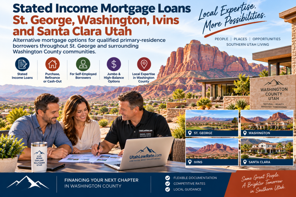 Stated income mortgage loans St George Washington Ivins and Santa Clara Utah